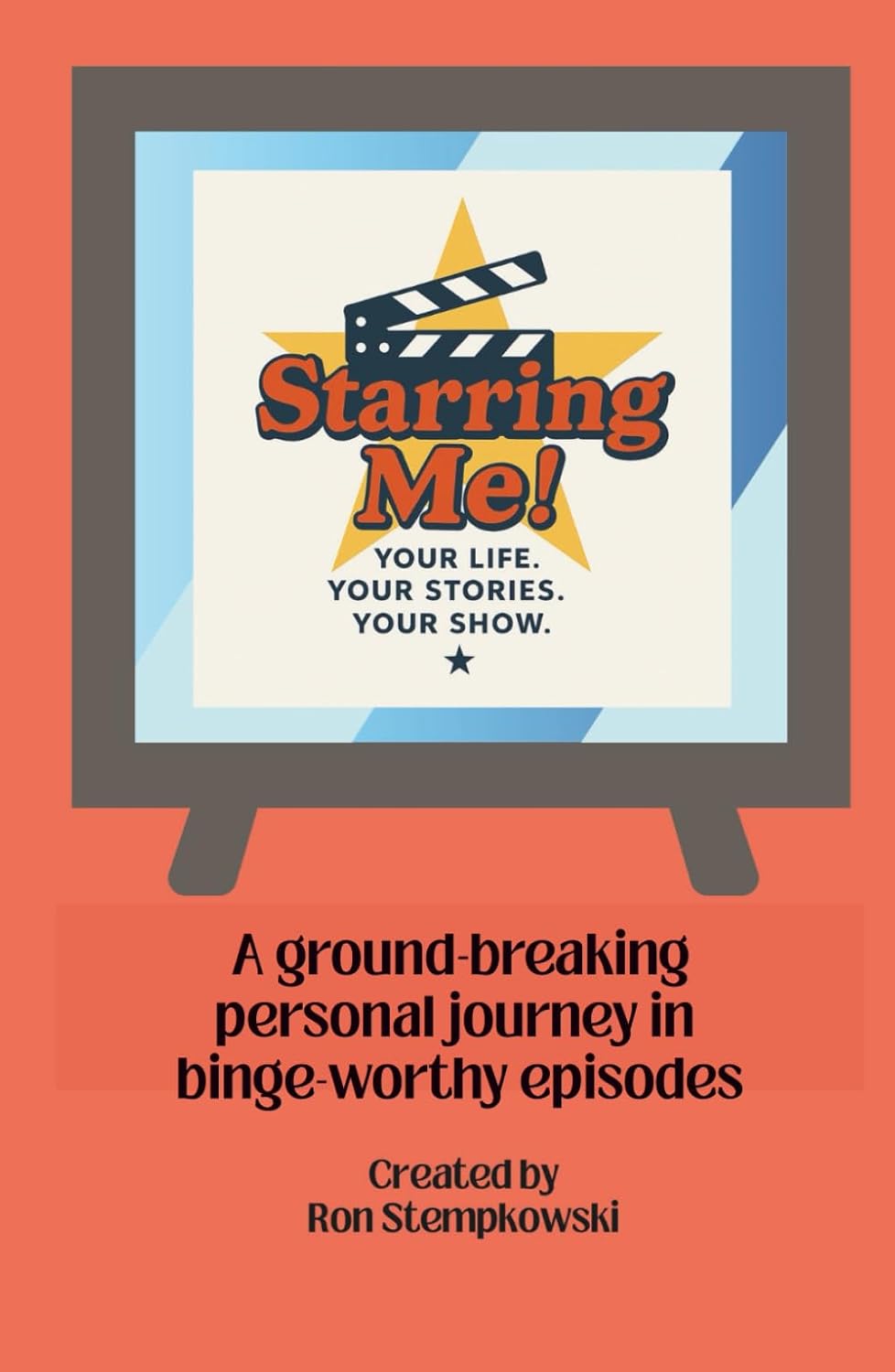 Starring Me!: A ground-breaking personal journey in binge-worthy episodes