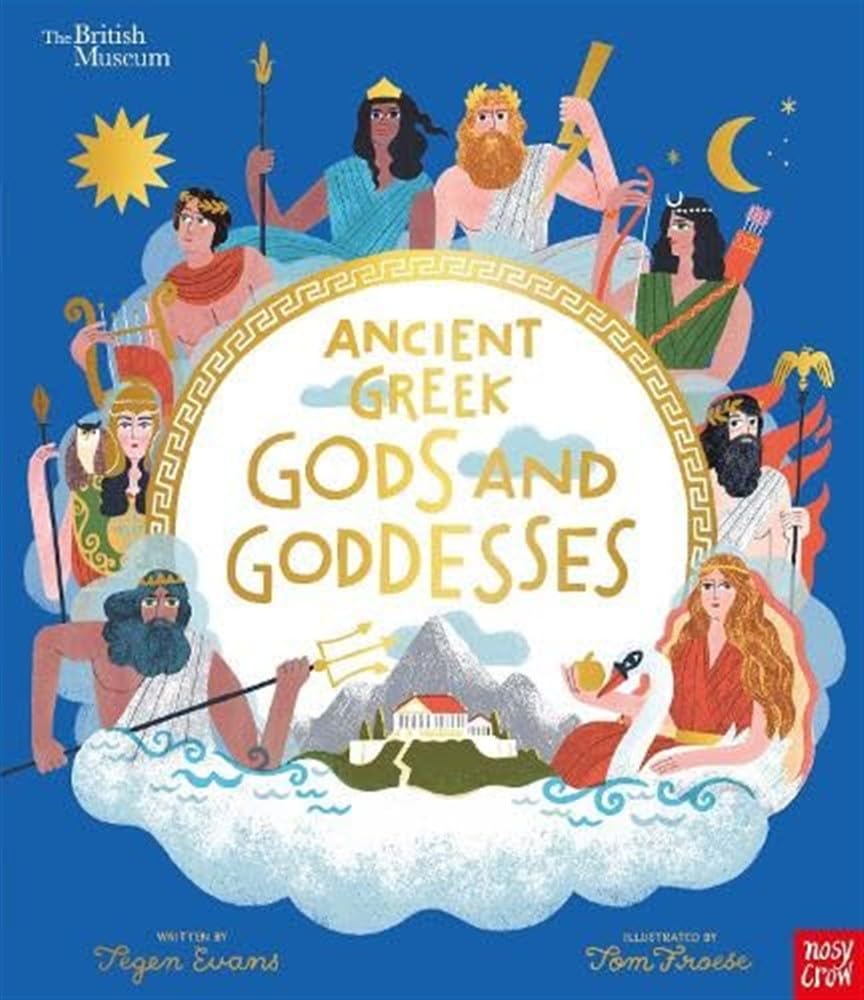 British Museum: Ancient Greek Gods and Goddesses (Nosy Crow Picture History)