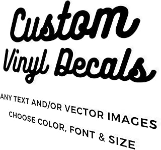 Custom Vinyl Decals - Make Your Own Personalized Decal - Car/Window/Laptop/Bottle/Glassware/Wedding/Business - Any Text/Image/Logo