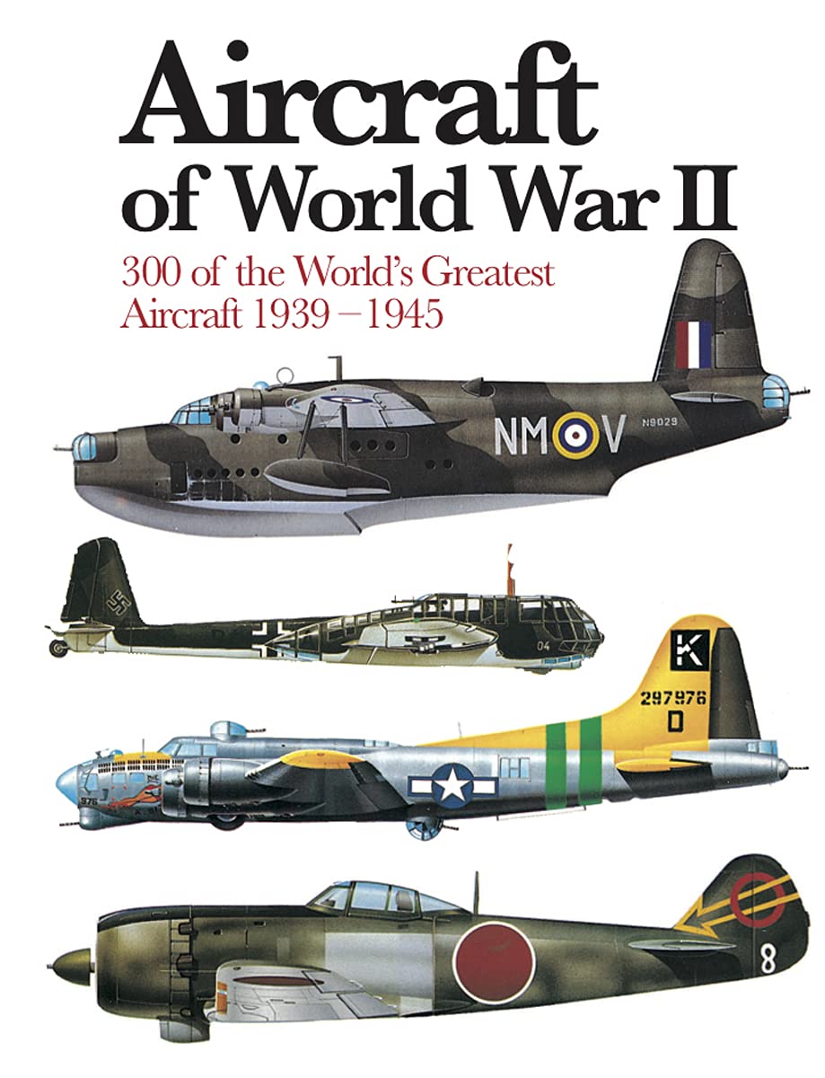Aircraft of World War II: 300 of the World's Greatest Aircraft 1939–45 (Mini Encyclopedia) (Mini Expert Guides)
