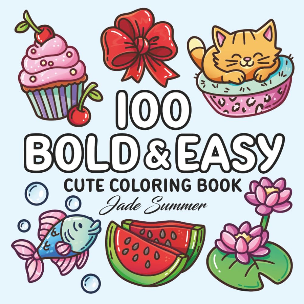 100 Bold Coloring Book: Simple, Easy, and Large Print Designs for Adults and Kids with Animals, Flowers, Food, and More! (Bold and Easy Coloring Books)