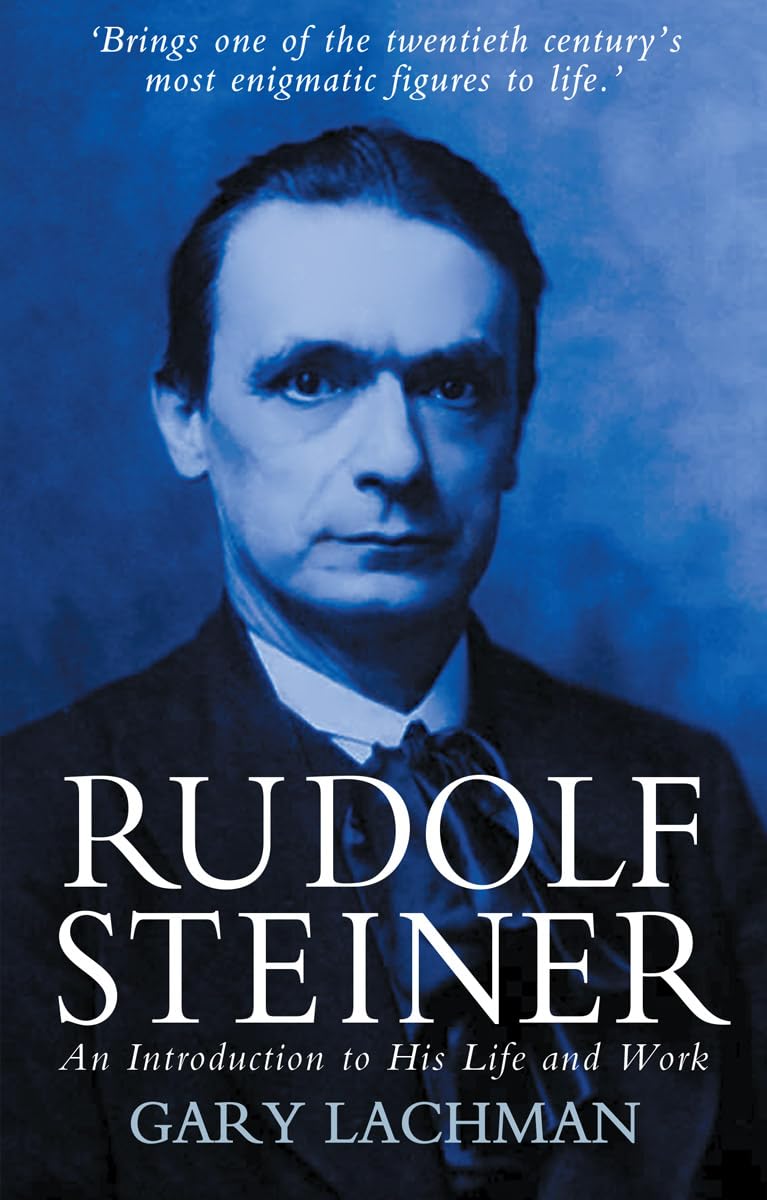 Rudolf Steiner: An Introduction to His Life and Work