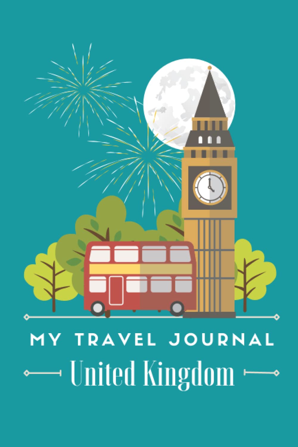My travel Journal to the UK, United Kingdom travelers journal, England Backpacking Diary, London Trip Planner, Logbook notebook, Vacation Diary: 6" x ... and diary to write down daily adventures