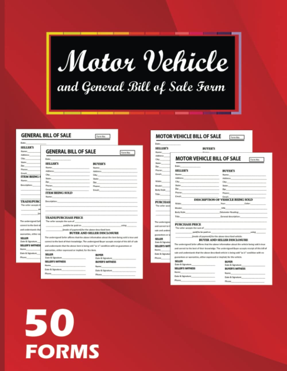 50 Motor Vehicle and General Bill of Sale Form: 25 For Car and For 25 General Bill of Sale.