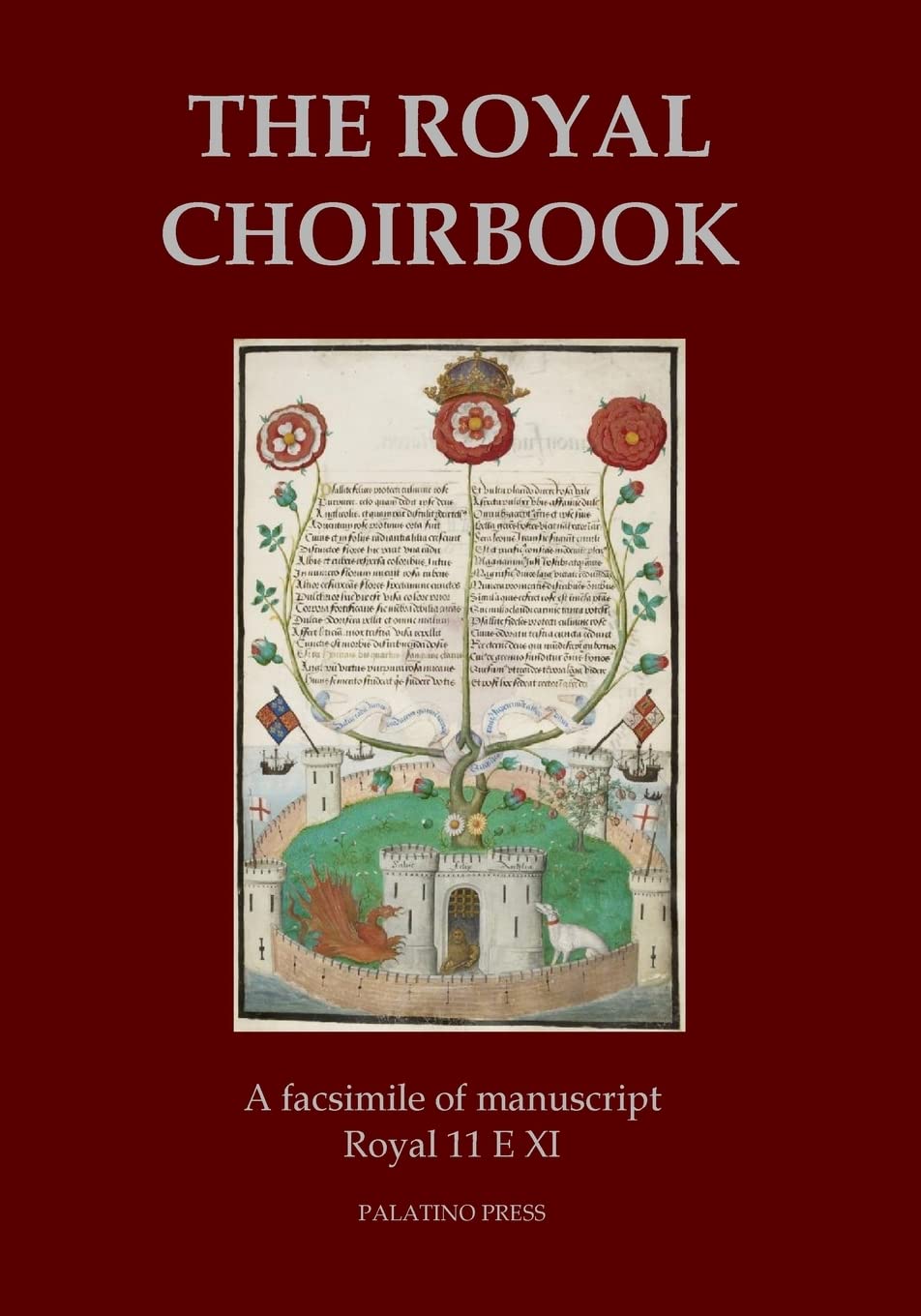 The Royal Choirbook: A facsimile of manuscript Royal 11 E XI