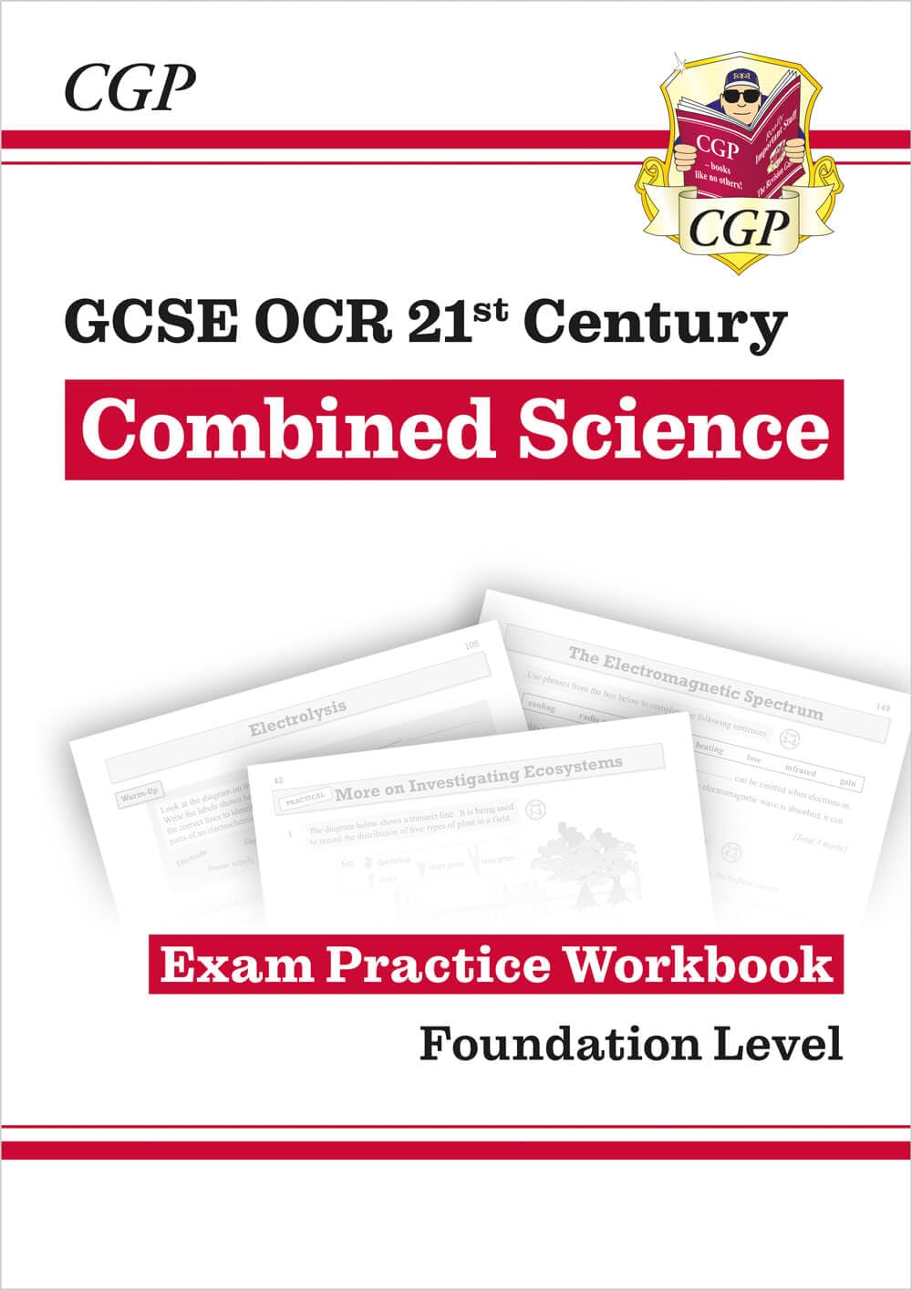 GCSE Combined Science: OCR 21st Century Exam Practice Workbook - Foundation (CGP OCR 21st GCSE Combined Science)