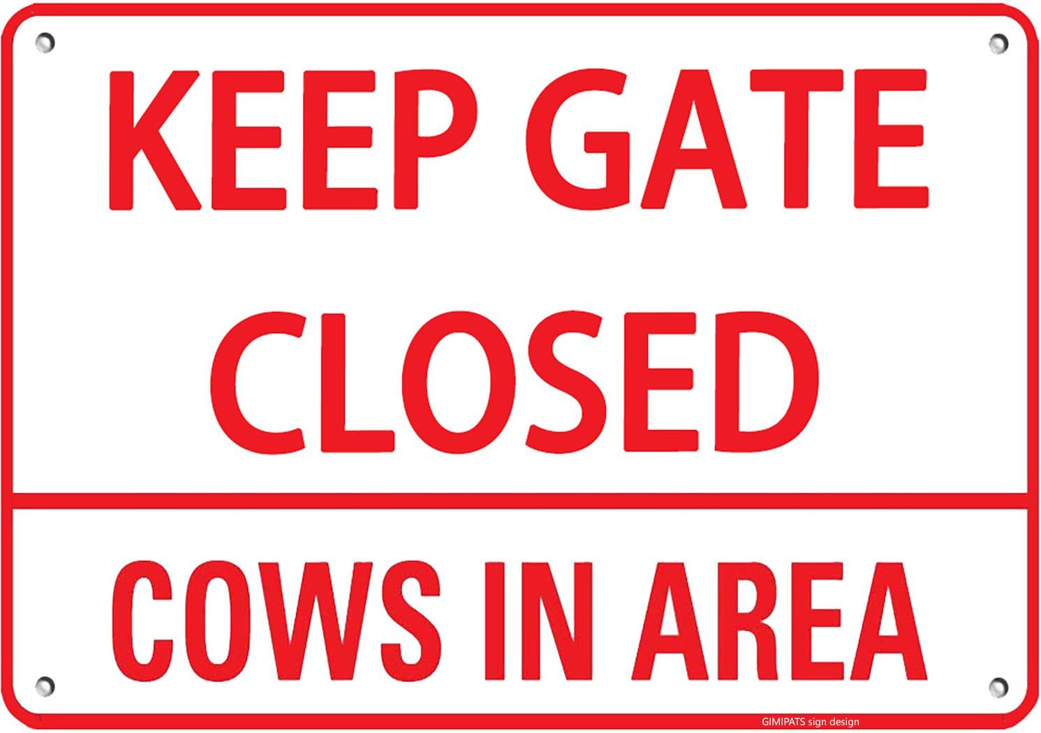 GIMIPATS"Metal Sign KEEP GATE CLOSED COWS IN AREA"activity sign farm Sign，posted no trespassing signs private property, indoor and outdoor metal aluminum "12 x 8", have been punched - easy to install.
