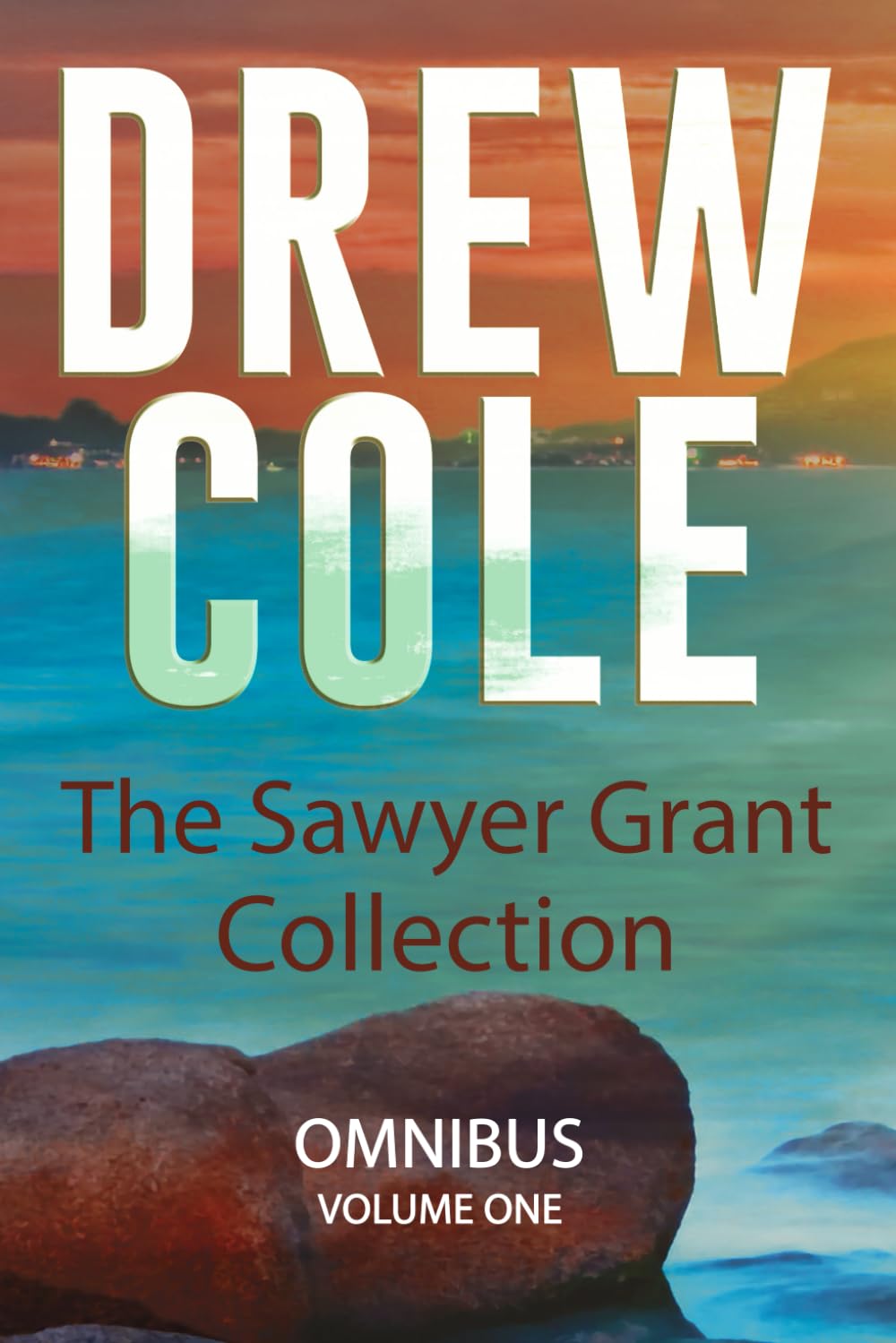 Sawyer Grant Omnibus 1 - 3 - Baptism By Fire, Death Angel, Judgment Seat: An Action Adventure Thriller