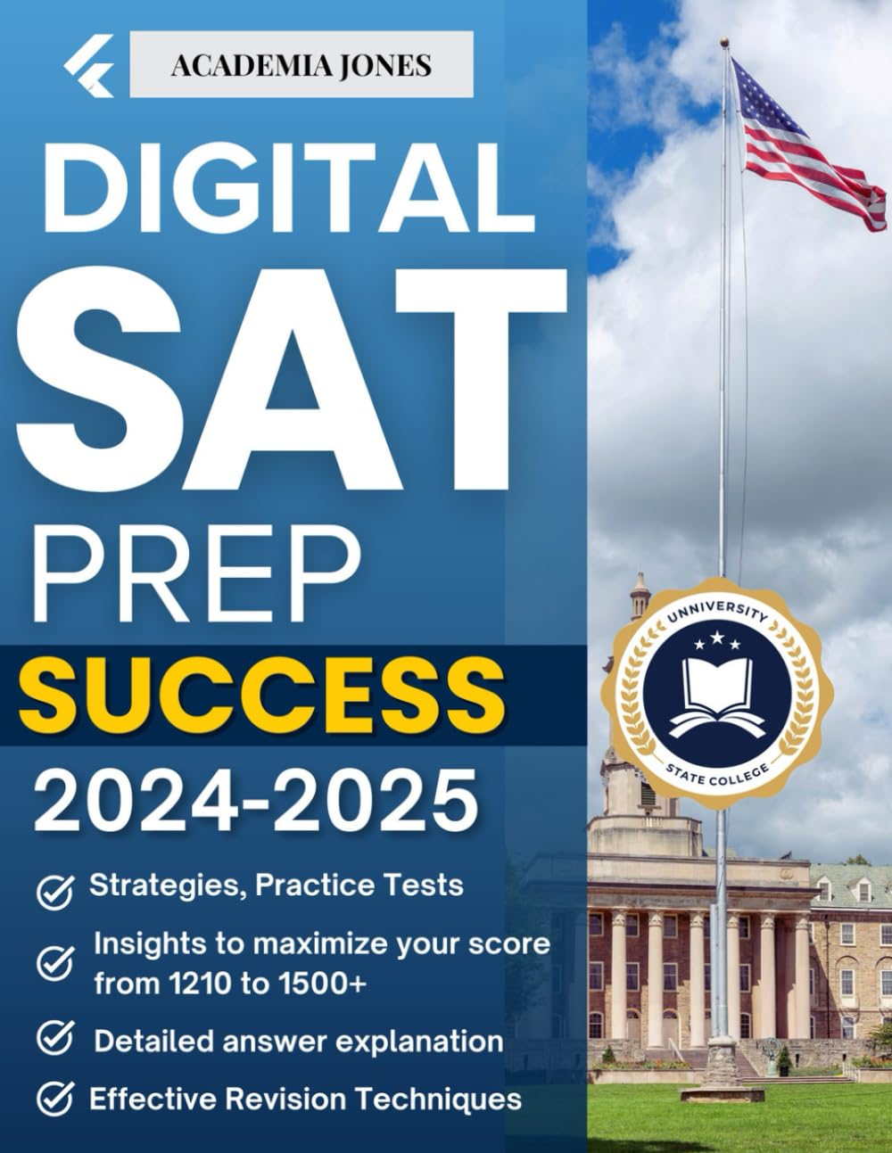 Digital SAT PREP Success 2024: Strategies, Practice Tests and Insights to maximize your score: 3 full lenght Practice Tests + detailed explanations