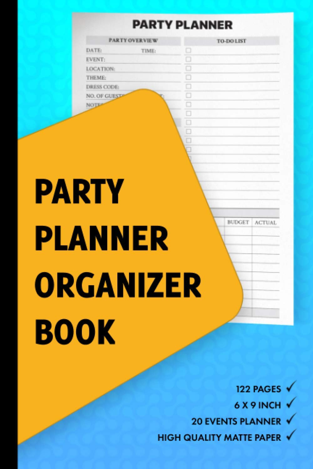 Party Planner Organizer Book: Notebook Journal For Event Management - Birthdays, Weddings, House Parties, Holidays & More