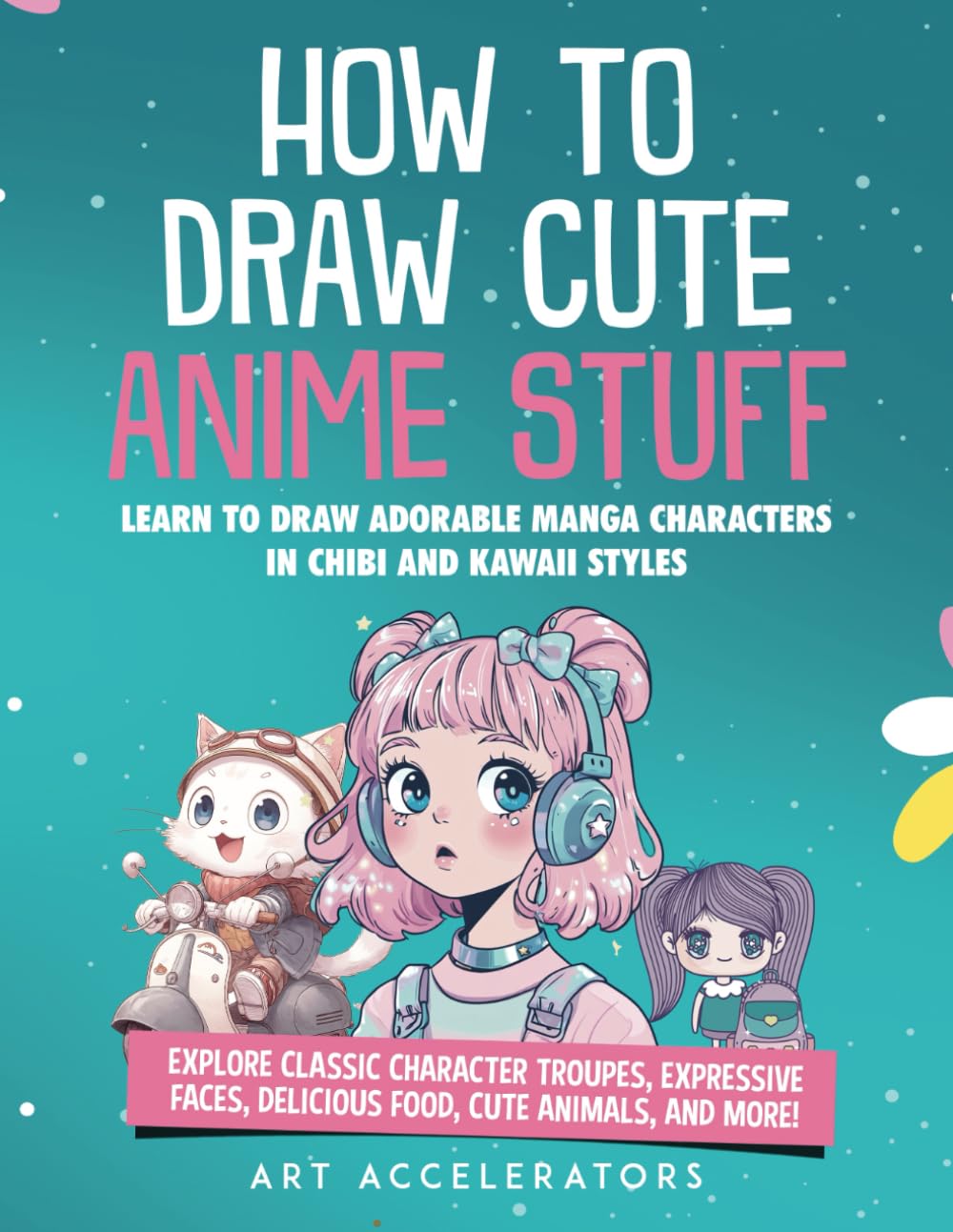 How to Draw Cute Anime Stuff: Learn to Draw Adorable Manga Characters in Chibi and Kawaii Styles. Explore Classic Character Troupes, Expressive Faces, ... Food, Cute Animals, and More! Kawaii Version