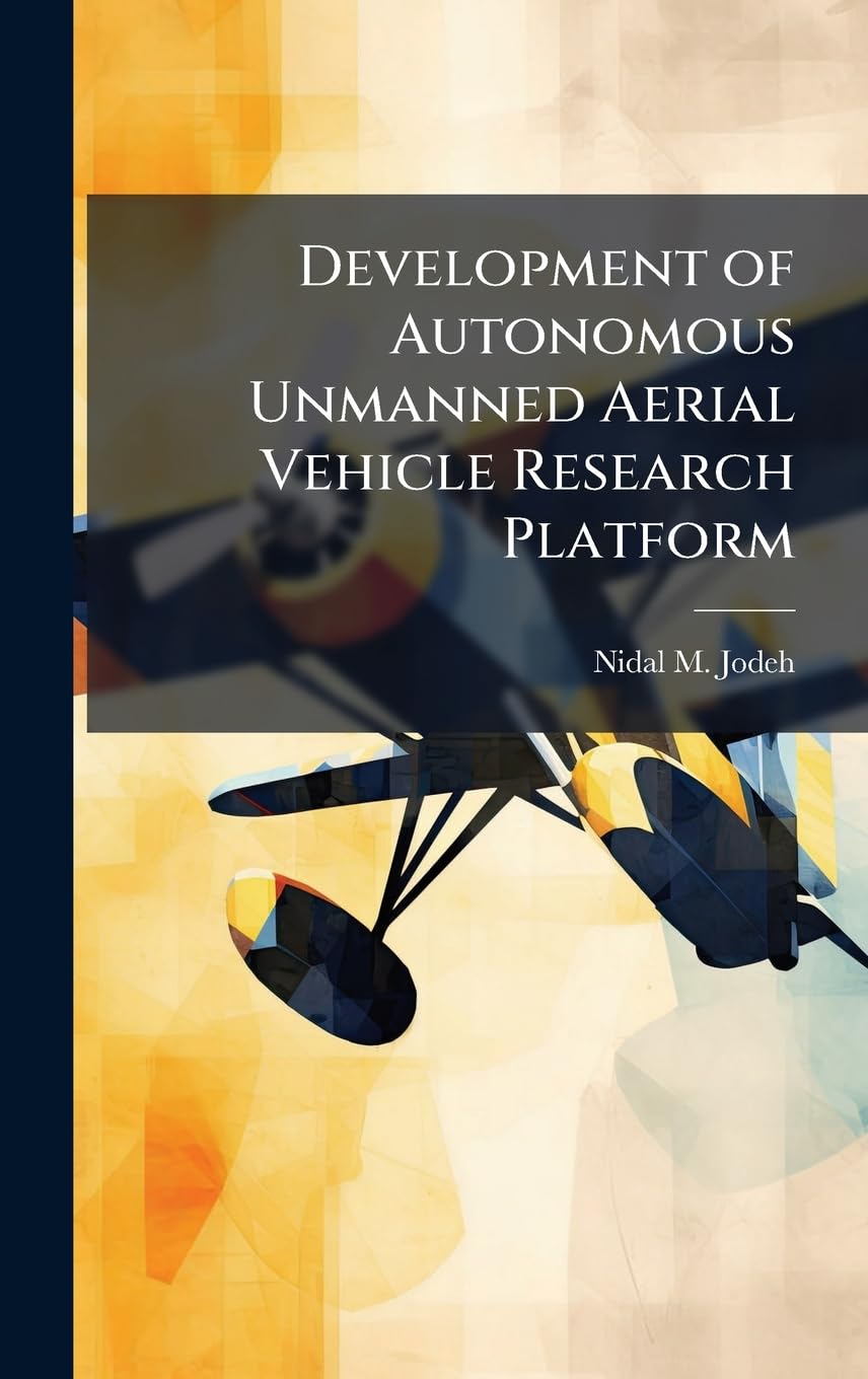 Development of Autonomous Unmanned Aerial Vehicle Research Platform