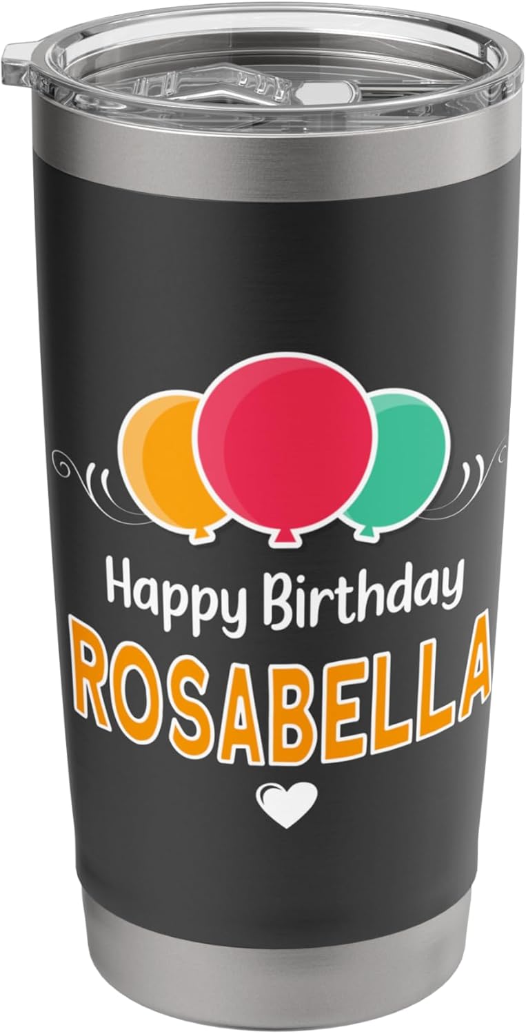 Happy Birthday saying Rosabella Stainless Steel Insulated Tumbler