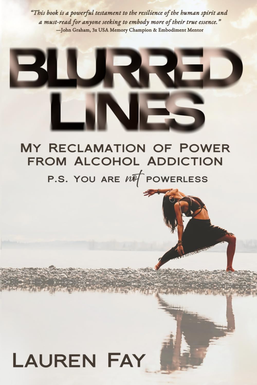 BLURRED LINES: My Reclamation of Power from Alcohol Addiction (P.S. You Are Not Powerless)