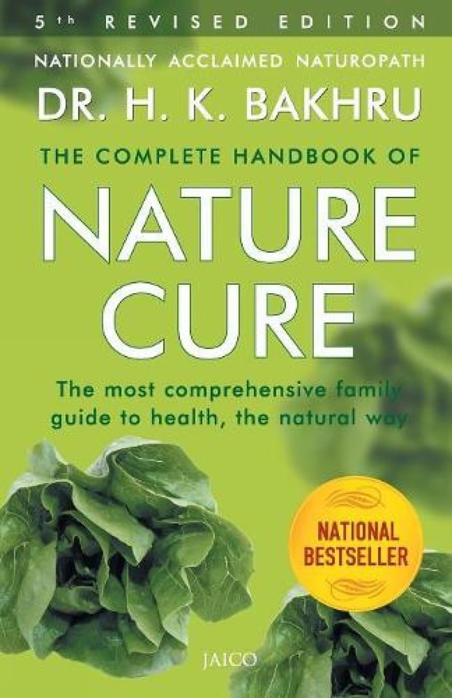 Complete Handbook of Nature Cure: Comprehensive Family Guide to Health the Nature Way