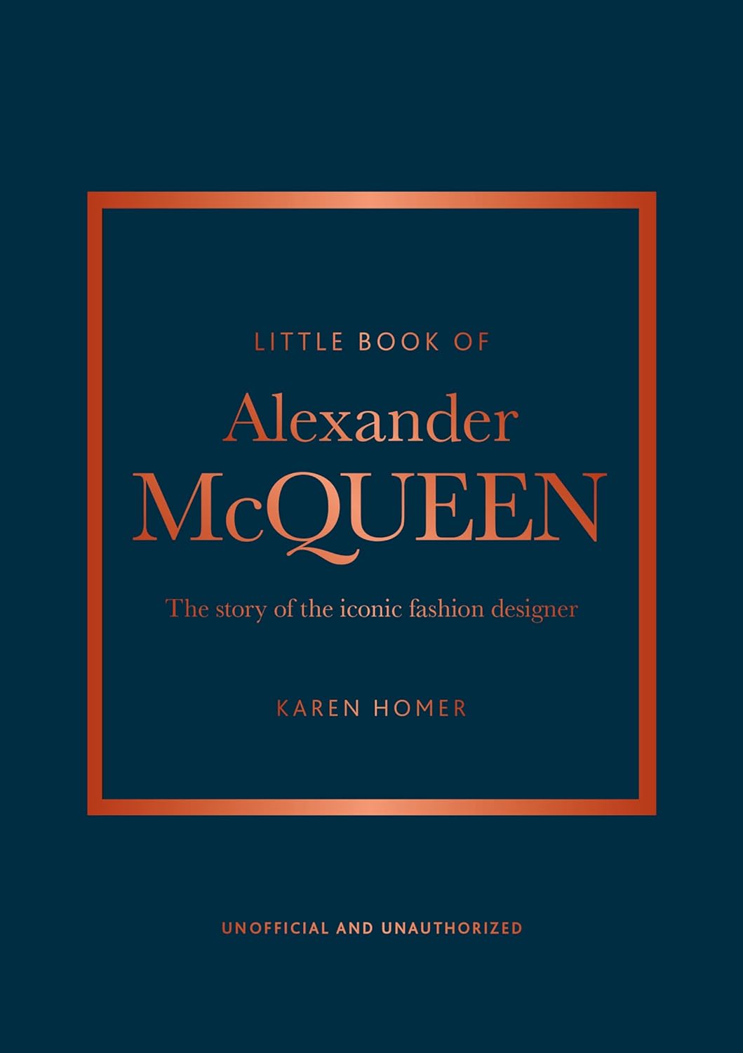 Little Book of Alexander McQueen: The story of the iconic brand: 20 (Little Books of Fashion)