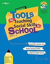 Tools for Teaching Social Skills in Schools: Lesson Plans, Activities, and Blended Teaching Techniques to Help Your Students Succeed