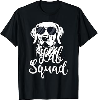 Lab Squad - Labrador Retriever Dog Owner Pet Pup Lover T-Shirt