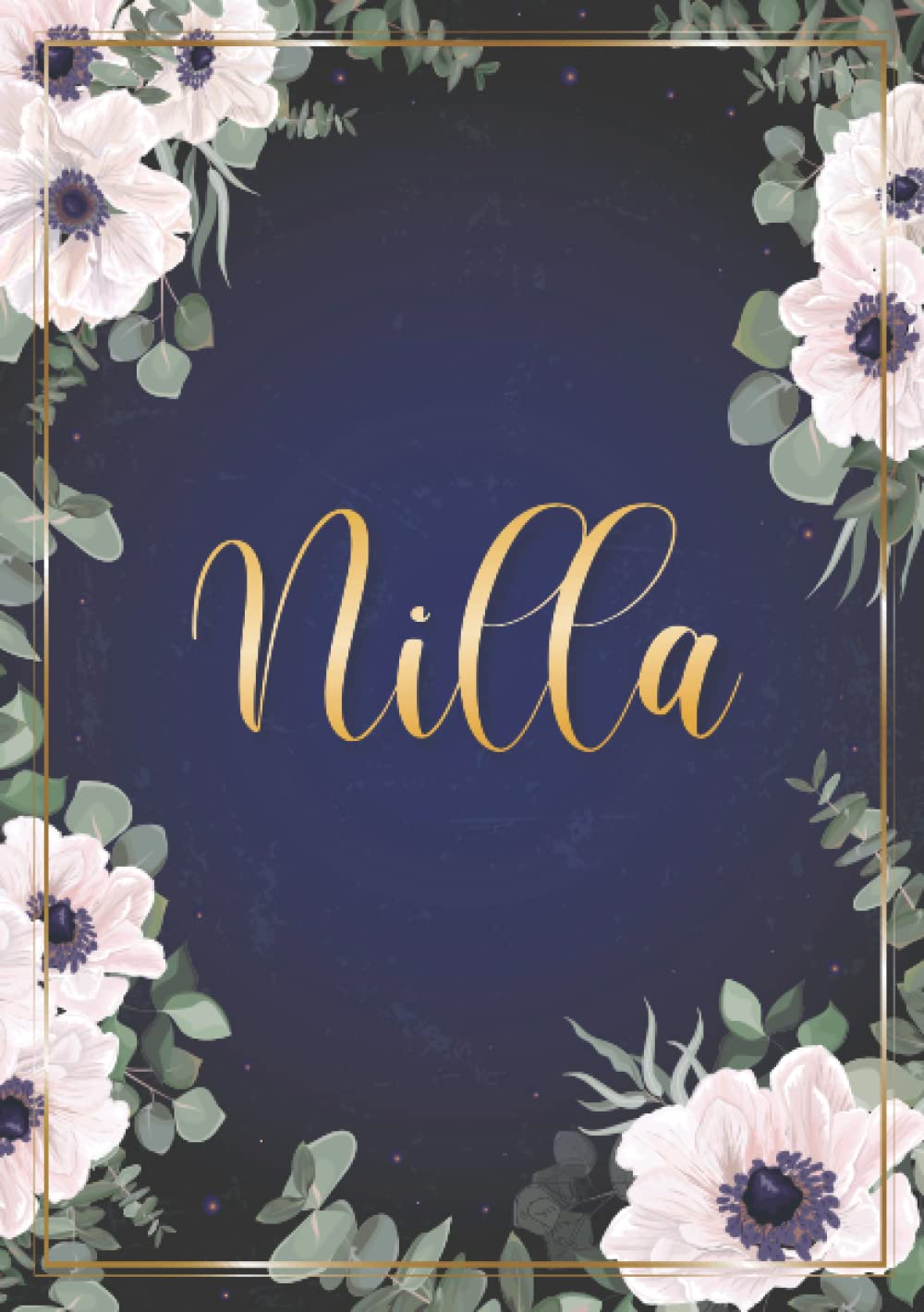Nilla: Taccuino A5 | Nome personalizzato Nilla | Regalo di compleanno per moglie, mamma, sorella, figlia ... | Design: fiori | 120 pagine a righe, piccolo formato A5 (14.8 x 21 cm)