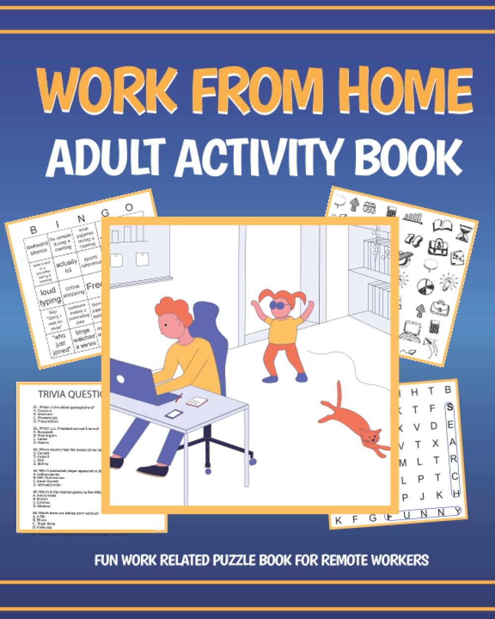 Work From Home Adult Activity Book: Fun Work Related Puzzle Book For Remote Workers