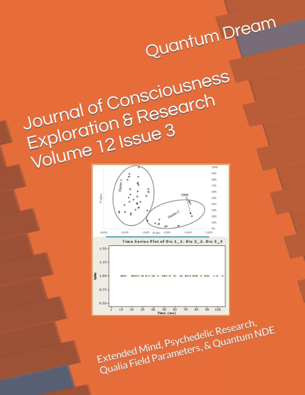 Journal of Consciousness Exploration & Research Volume 12 Issue 3: Extended Mind, Psychedelic Research, Qualia Field Parameters, & Quantum NDE