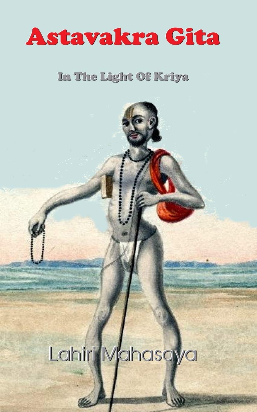 Astavakra Gita: In The Light Of Kriya