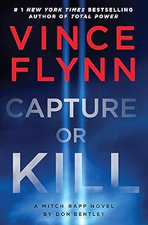Capture or Kill: A Mitch Rapp Novel by Don Bentley (23)