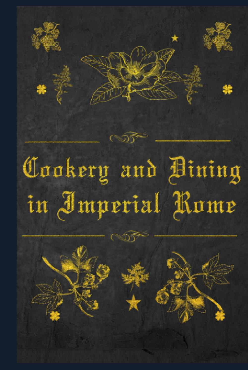 Cookery and Dining in Imperial Rome: With original illustrations
