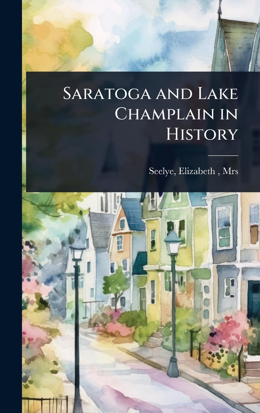 Saratoga and Lake Champlain in History