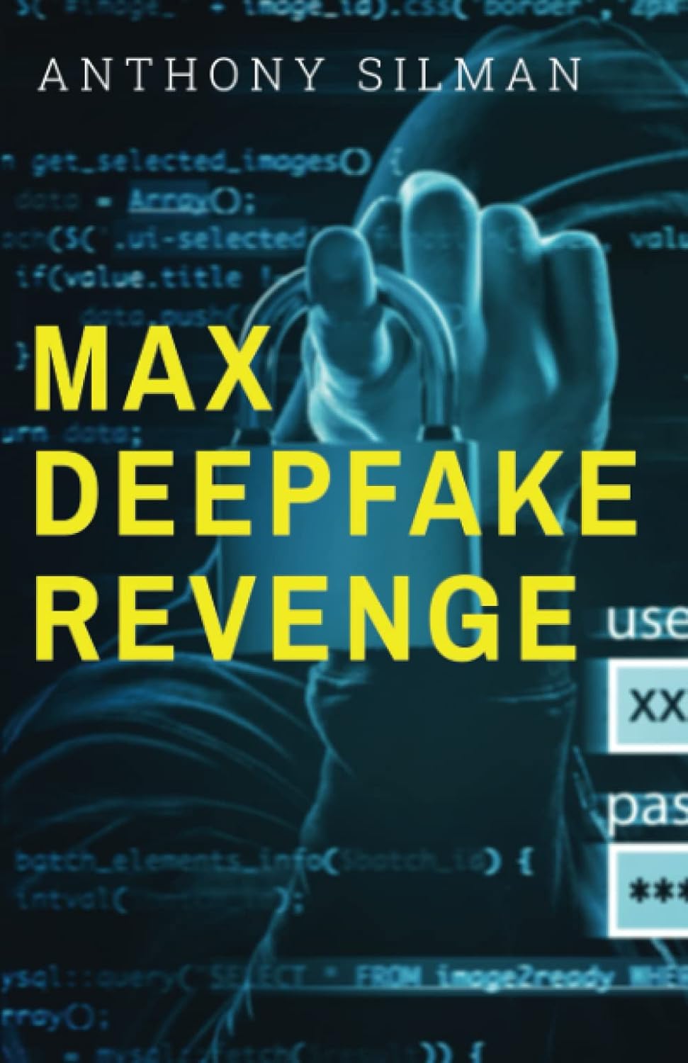 Max Deepfake Revenge (Max's Revenge Technothriller Series)