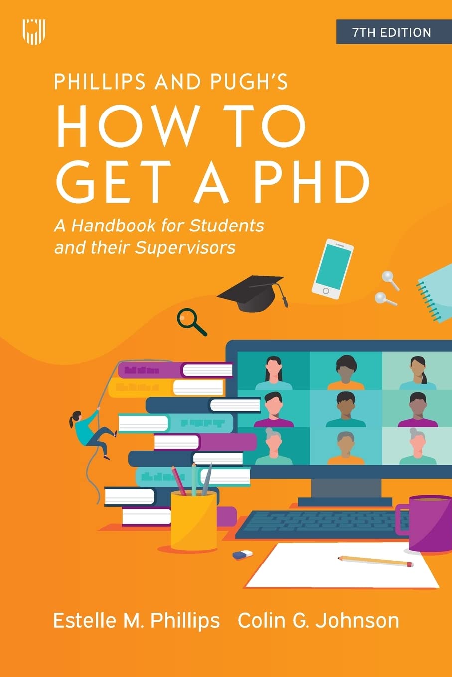 How to Get a PhD: A Handbook for Students and their Supervisors