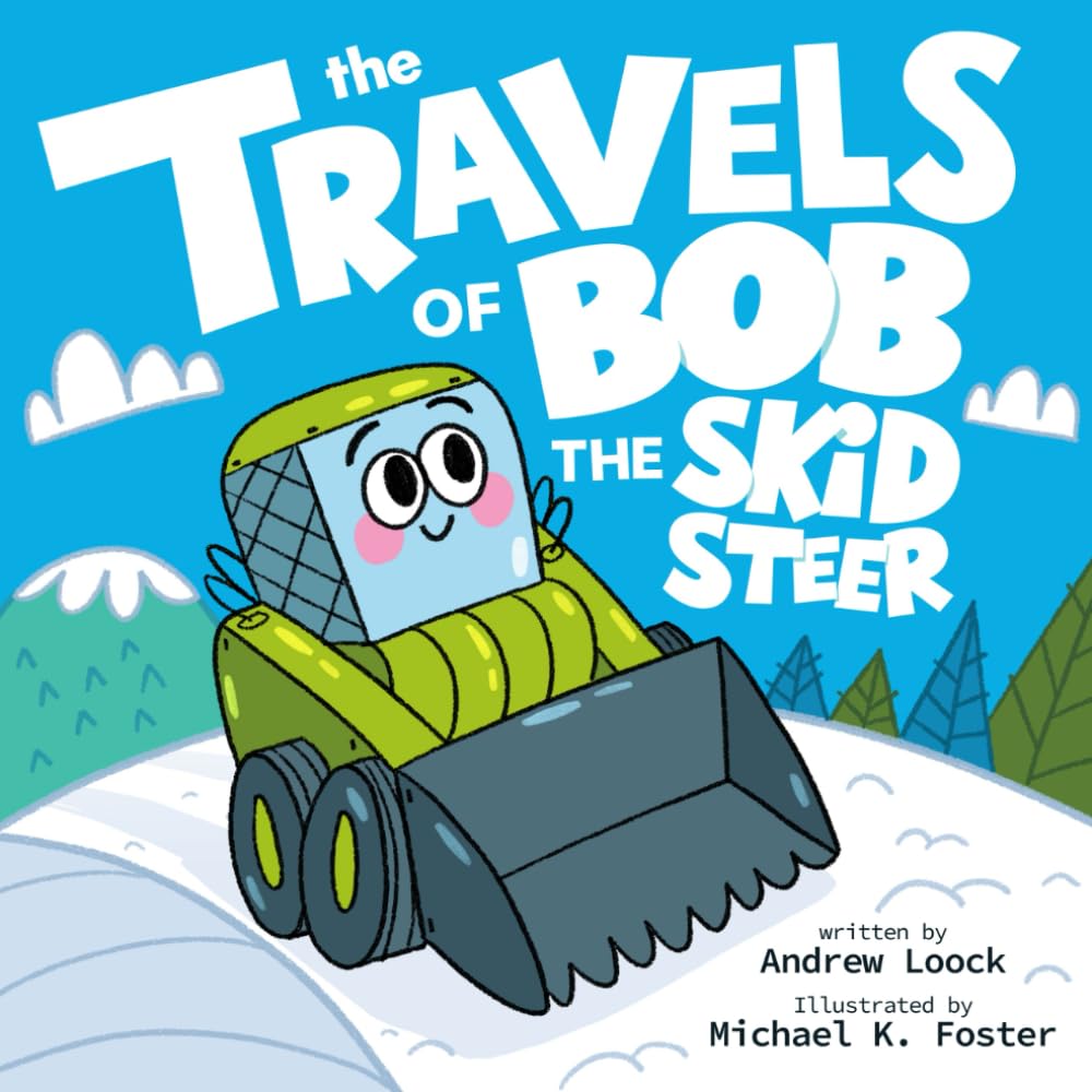 The Travels of Bob the Skid Steer