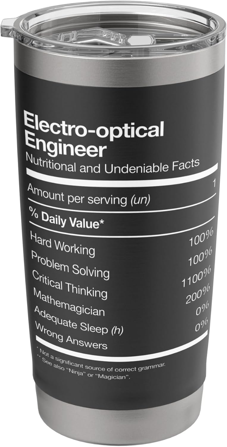 Electro-optical Engineer Shirt Nutritional Facts Engineering Stainless Steel Insulated Tumbler