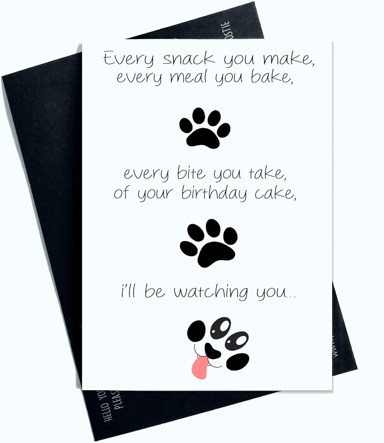 Peachy Antics Birthday Card From The Dog Cute Birthday Card For Dog Mum Dog Dad Every Snack You Make Every Meal you Bake AP159
