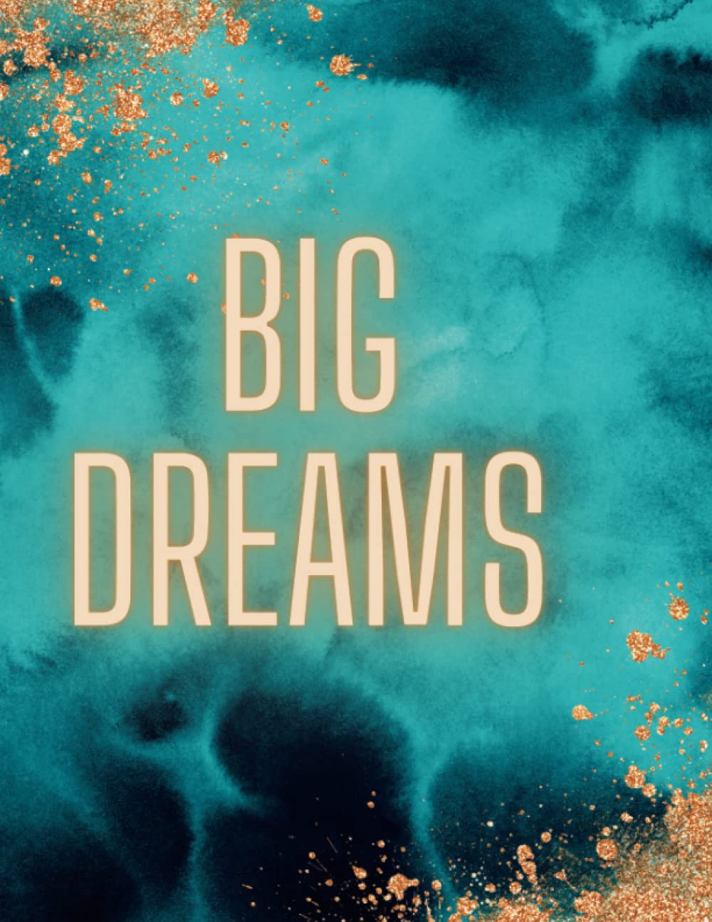 Big Dreams 12 month Mental Health Journal 8.5x11 Teal and Gold Paperback with Glossy Cover: Mood Tracker and a Safety Plan