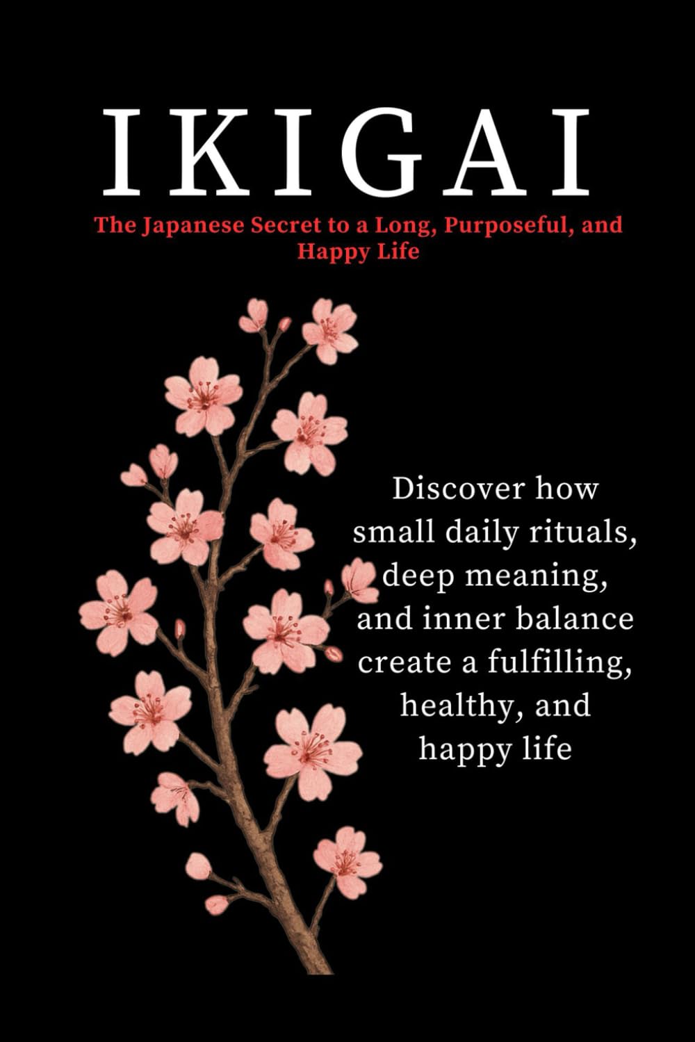 Ikigai: The Japanese Secret to a Long, Purposeful, and Happy Life (Chromatica - Book ING)