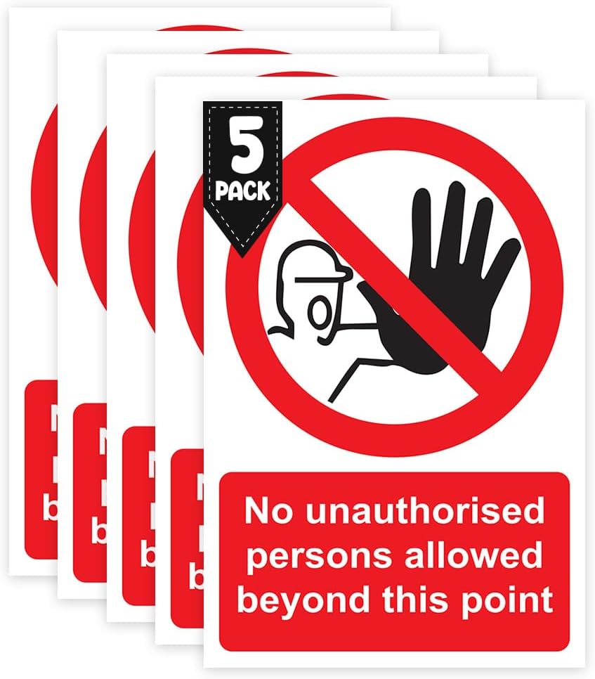 No Unauthorised Person Beyond This Point Sign Rigid PVC Pack of 5 Safety Warning Sign Off Limits Easy Installation 200mm x 300mm