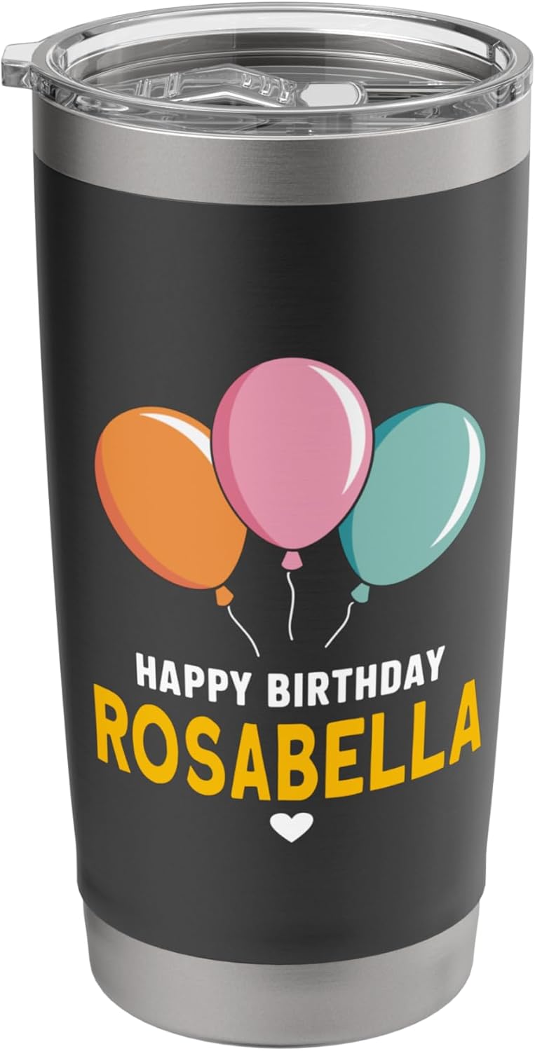 Happy Birthday Rosabella Stainless Steel Insulated Tumbler