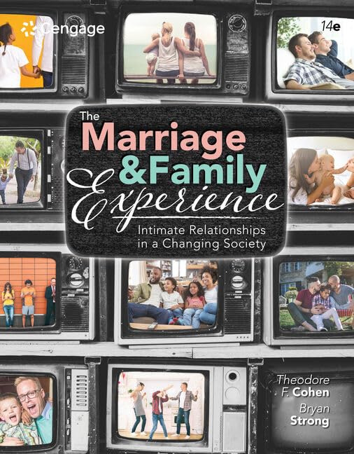 The Marriage and Family Experience: Intimate Relationships in a Changing Society (MindTap Course List)