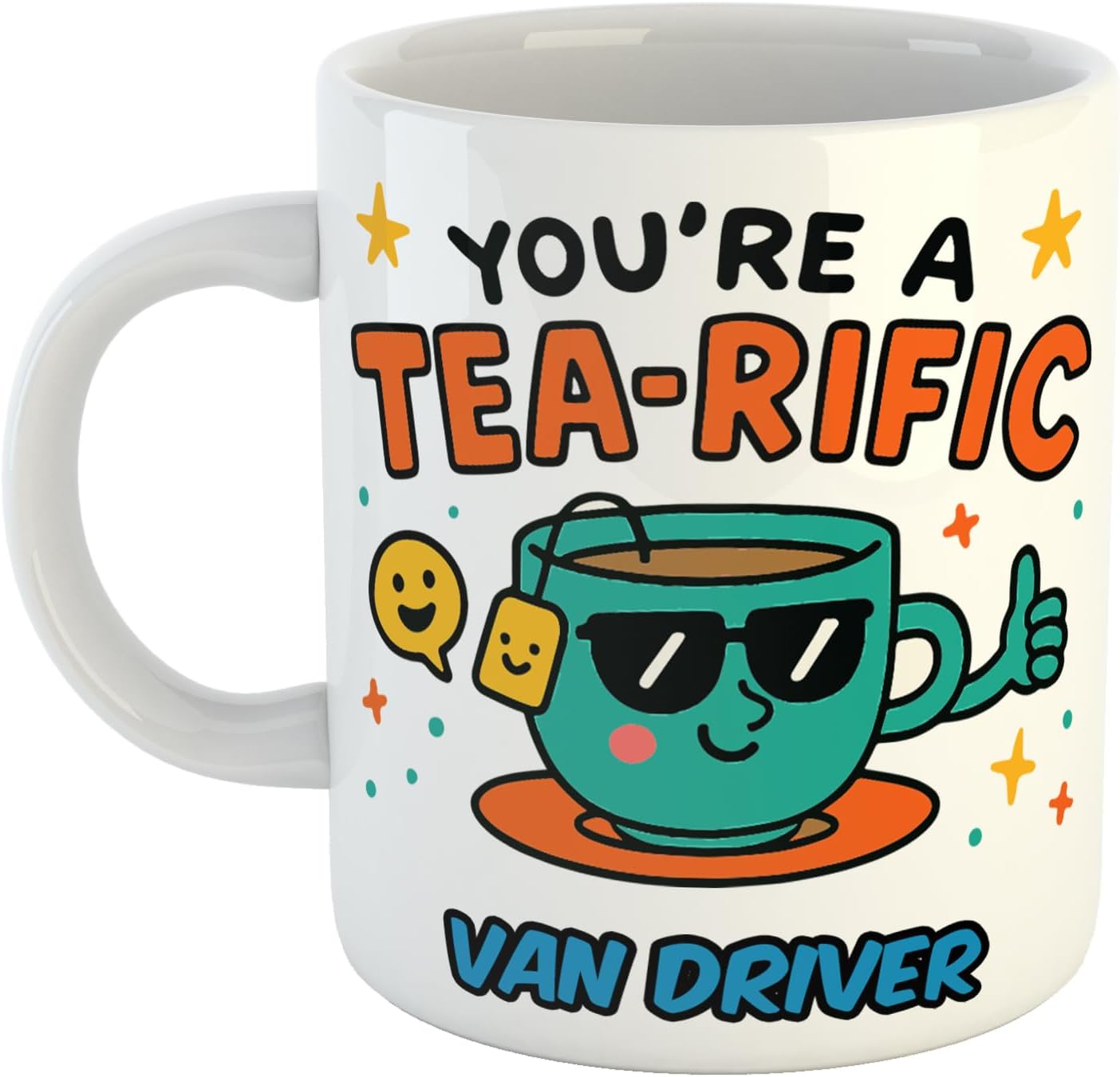 Just The Shirt Youre A Tea-Rific Van Driver Terrific Pun Funny Coffee Mug Gift for Office Desk, Home or Workplace, Present for Birthdays or Retirement