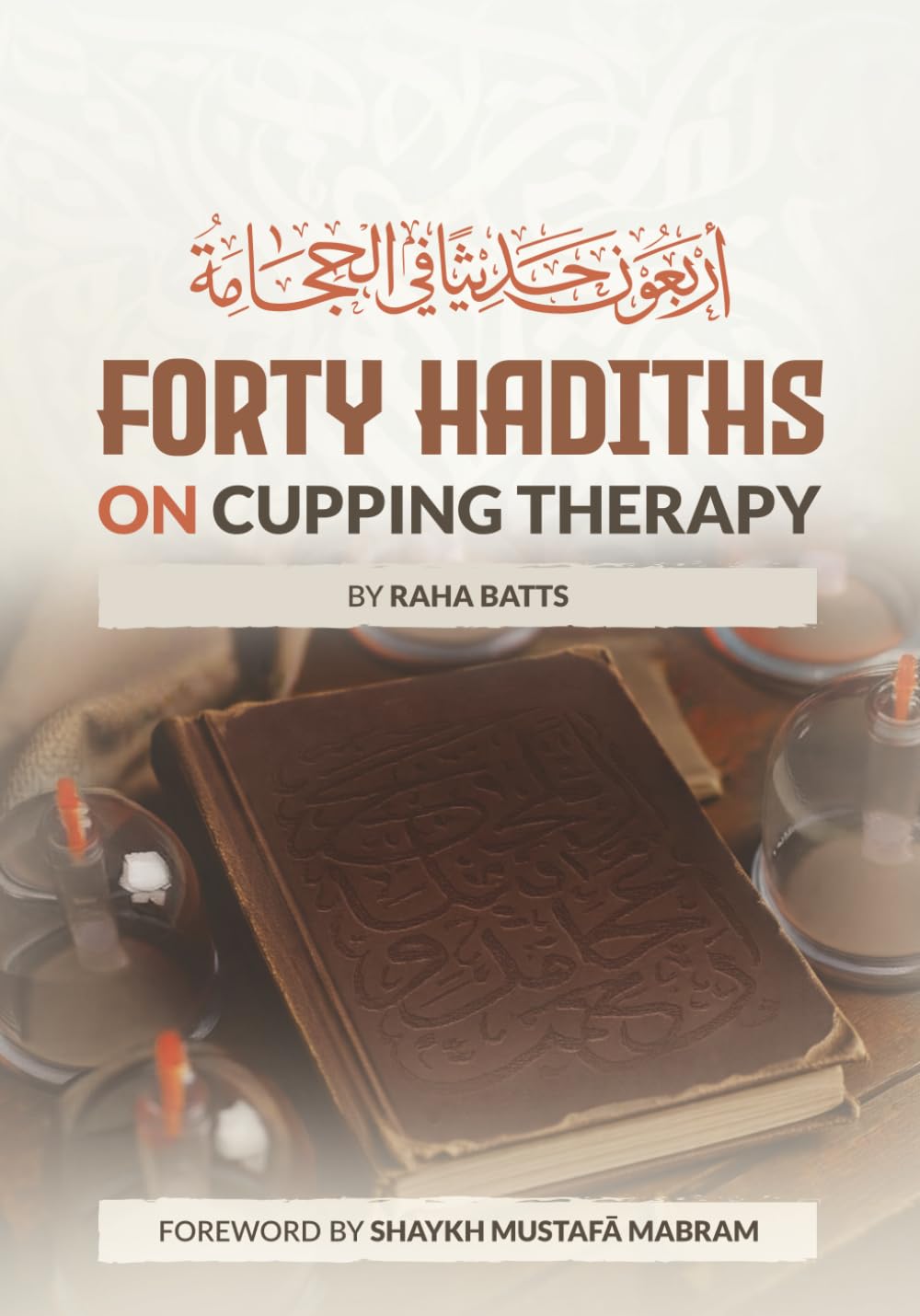 Forty Hadiths on Cupping Therapy