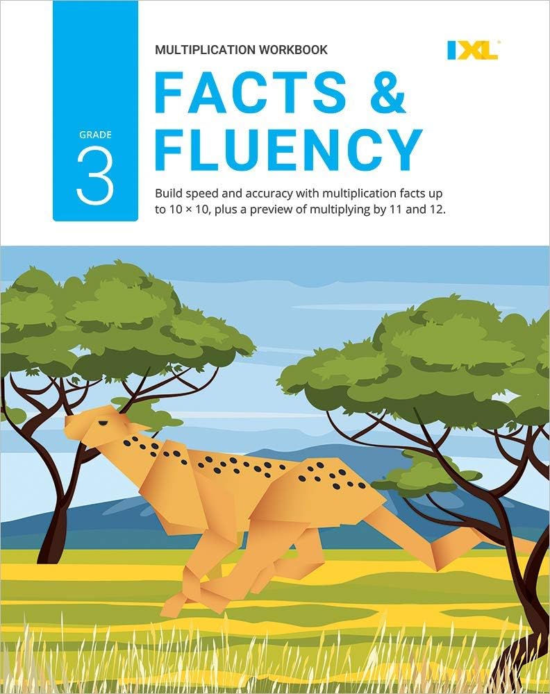 Grade 3 Multiplication Facts & Fluency Workbook (IXL Workbooks) (IXL Topic-Specific Workbooks)