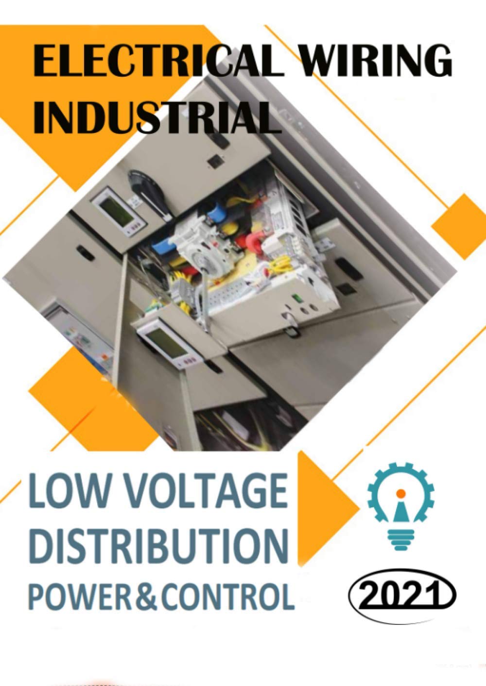 ELECTRICAL WIRING INDUSTRIAL LOW VOLTAGE DISTRIBUTION POWER AND CONTROL: Electrician Training books