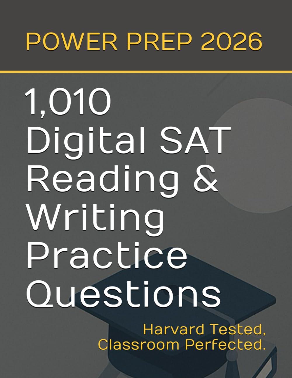 1,010 Digital SAT Reading & Writing Practice Questions (Best SAT Prep Workbooks)