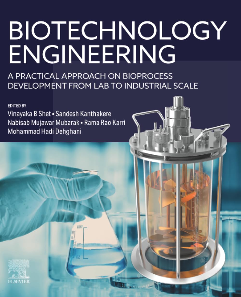 Biotechnology Engineering: A Practical Approach on Bioprocess Development from Lab to Industrial Scale