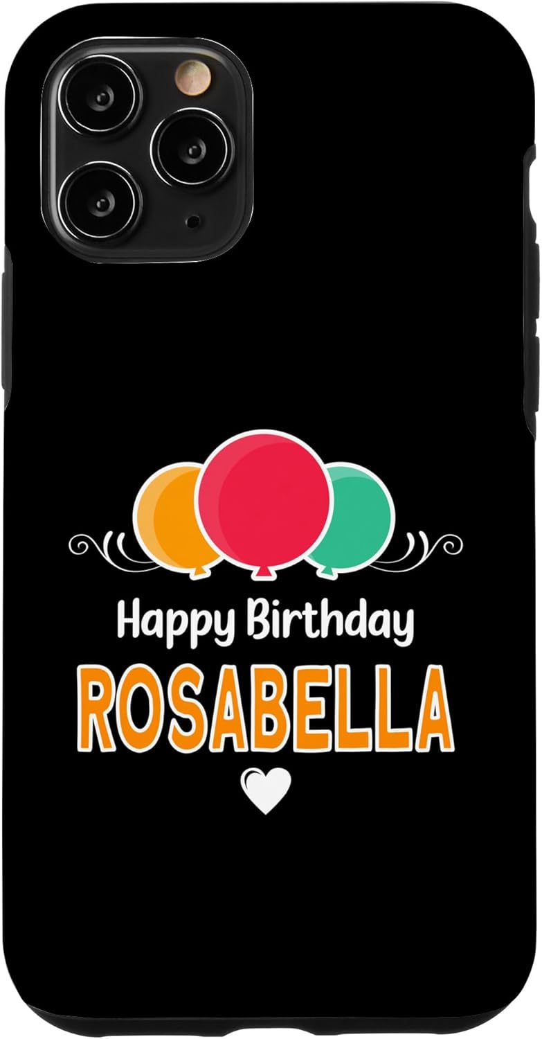 Happy Birthday saying Rosabella Case for iPhone 11 Pro