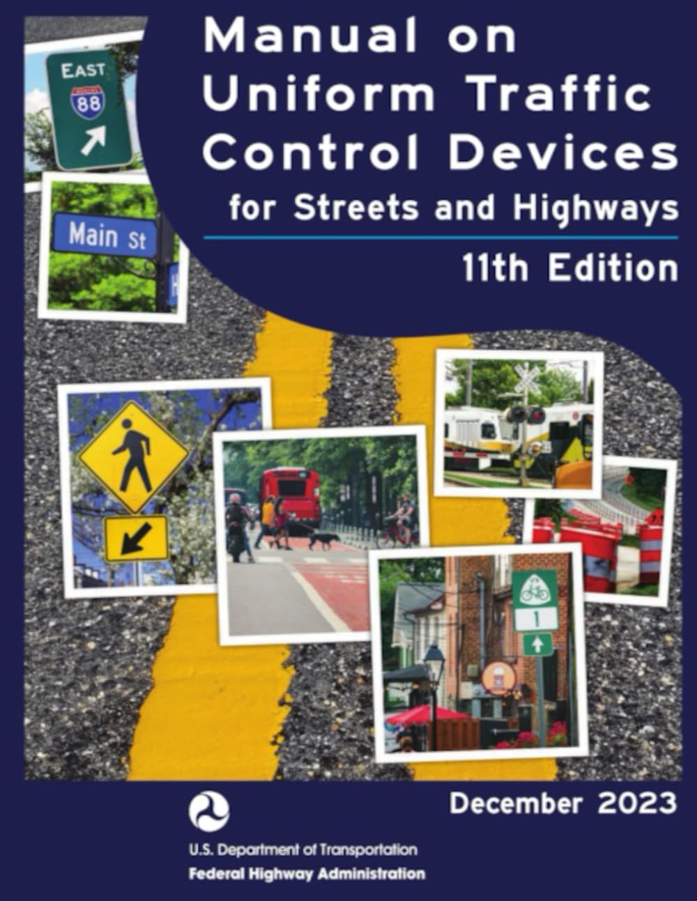 National Standards for Traffic Control Devices; the Manual on Uniform Traffic Control Devices for Streets and Highways 11th Edition December 2023: ... ... - Comprehensive Traffic Control Standards)