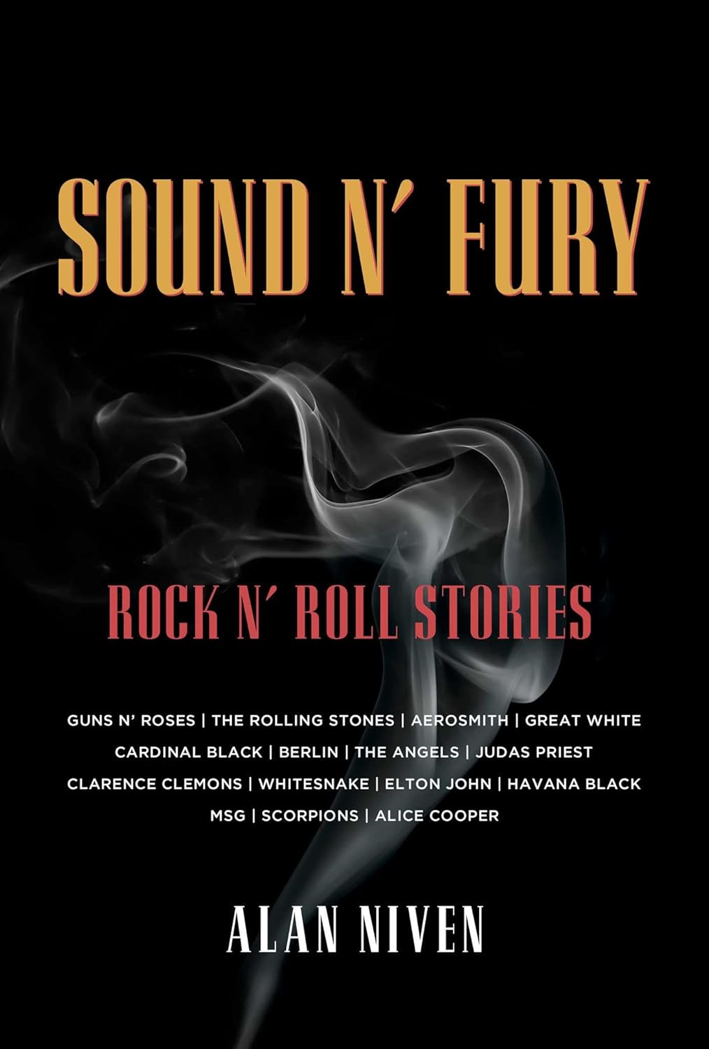 Sound N' Fury: Rock N' Roll Stories