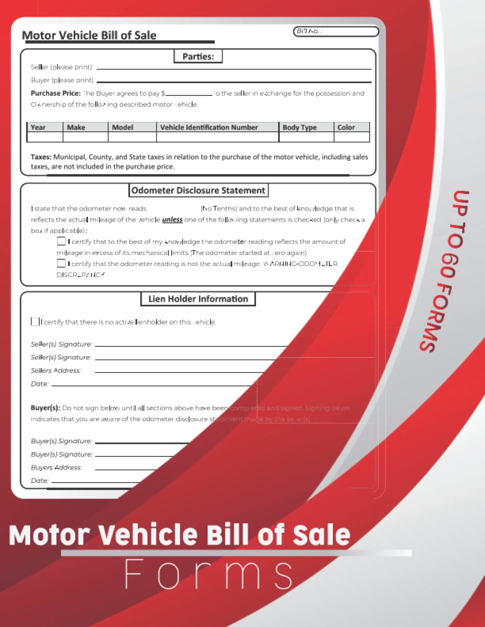 Motor Vehicle Bill of Sale F o r m s: 60 Motor Vehicle Bill of Sale forms. one single full page 8.5''x11''.Legal Form Template .