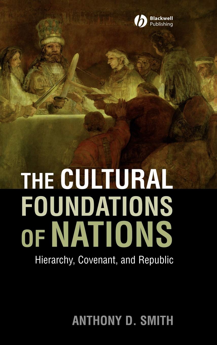The Cultural Foundations of Nations: Hierarchy, Covenant, and Republic